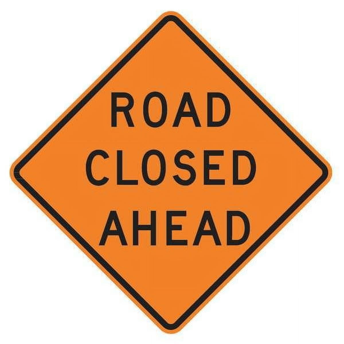 Lyle Road Closed Ahead Traffic Sign,30" x 30" W20-3D-30HA