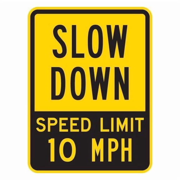 Lyle Speed Limit Warning Sign,24" x 18" T1-1029-EG_18x24