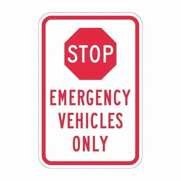 Lyle Stop Emergency Vehicles Only Sign,18x12" T1-1847-HI_12x18