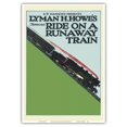 thumbnail image 1 of Lyman H. Howe's Famous Ride on a Runaway Train - Vintage Film Movie Poster c.1921 - Master Art Print 10in x 14in, 1 of 4