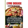 thumbnail image 1 of Lyme Disease Cookbook: Delicious Healthy Lyme Disease Diet Recipes and Lifestyle Tips for Lyme Disease Repair and to Ease Lyme Symptoms (Paperback), 1 of 1