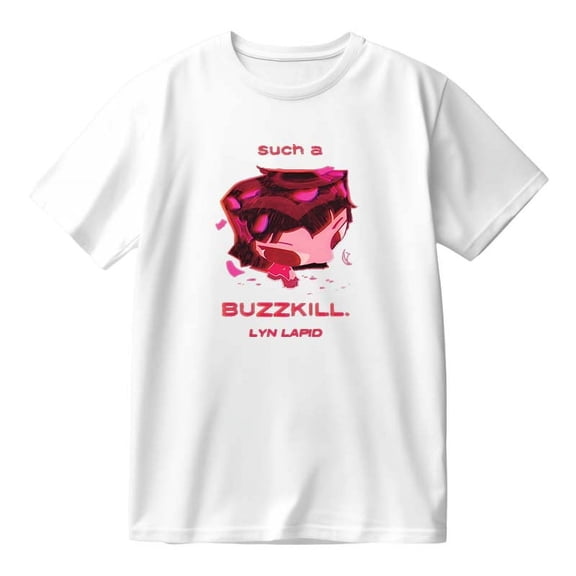 Lyn Lapid Buzzkill Merch Cotton T-Shirt Women Men Casual Crewneck Short Sleeve Tee