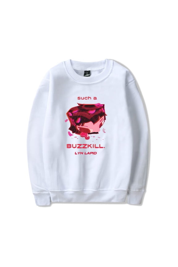 Lyn Lapid Buzzkill Merch Sweatshirt Women Men Casual Crewneck Long Sleeve Pullover Clothes