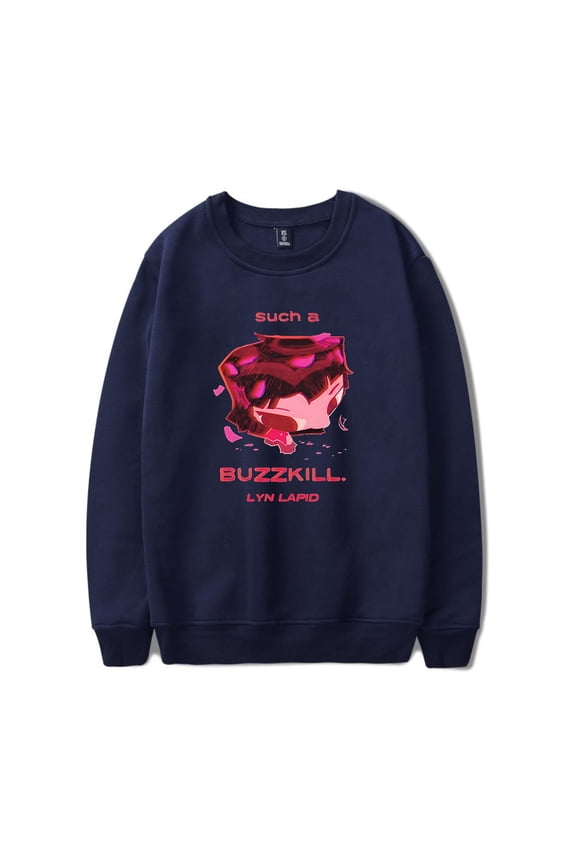 Lyn Lapid Buzzkill Merch Sweatshirt Women Men Casual Crewneck Long Sleeve Pullover Clothes