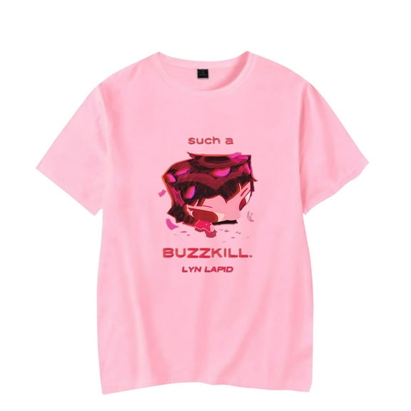 Lyn Lapid Buzzkill Merch T-Shirt Women Men Crewneck Casual Short Sleeve Tee