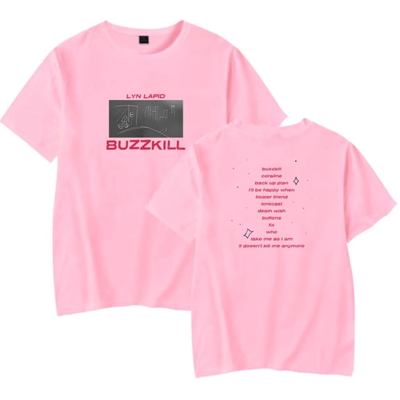 Lyn Lapid Buzzkill Tracklist Merch T-Shirt Women Men Crewneck Casual Short Sleeve Tee