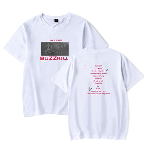 Lyn Lapid Buzzkill Tracklist Merch T-Shirt Women Men Crewneck Casual Short Sleeve Tee