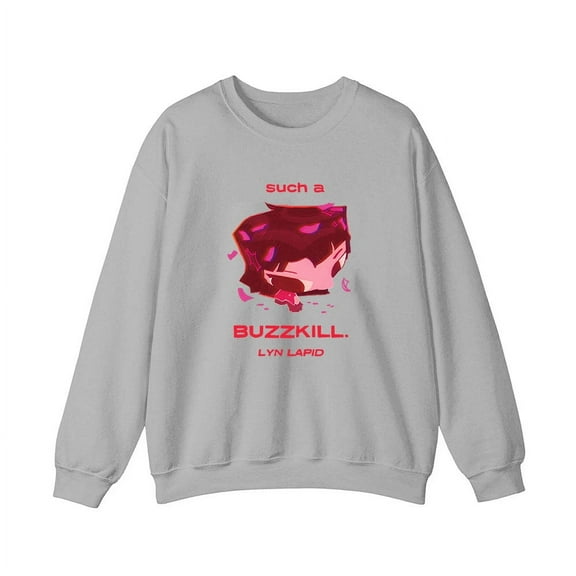 Lyn Lapid Merch Buzzkill Sweatshirt Crewneck Men Women Long Sleeve Pullover Tops Clothing