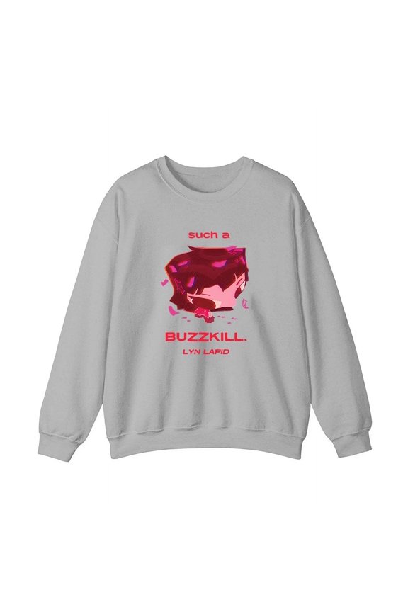 Lyn Lapid Merch Buzzkill Sweatshirt Crewneck Men Women Long Sleeve Pullover Tops Clothing