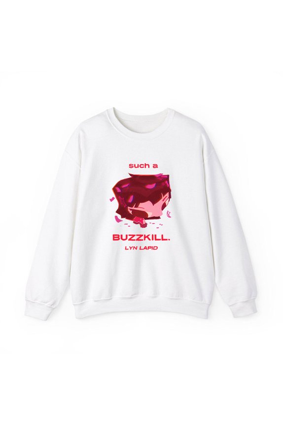 Lyn Lapid Merch Buzzkill Sweatshirt Crewneck Men Women Long Sleeve Pullover Tops Clothing
