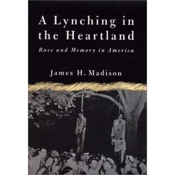 Pre-Owned A Lynching in the Heartland: Race and Memory in America (Hardcover) 0312239025 9780312239022
