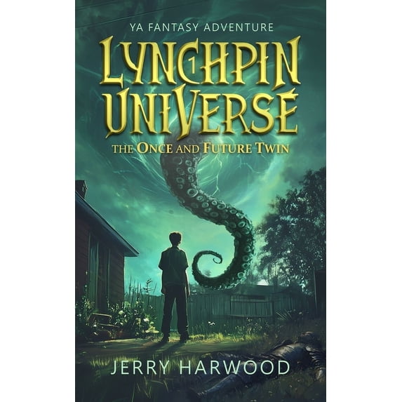 Lynchpin Universe Lynchpin Universe: The Once and Future Twin, Book 1, (Paperback)
