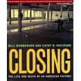 thumbnail image 1 of Pre-Owned Closing: The Life and Death of an American Factory (The Lyndhurst Series on the South), 9780393045680, 0393045684, Hardcover,, 1 of 1