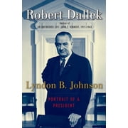 Lyndon B. Johnson Portrait of a President, Paperback