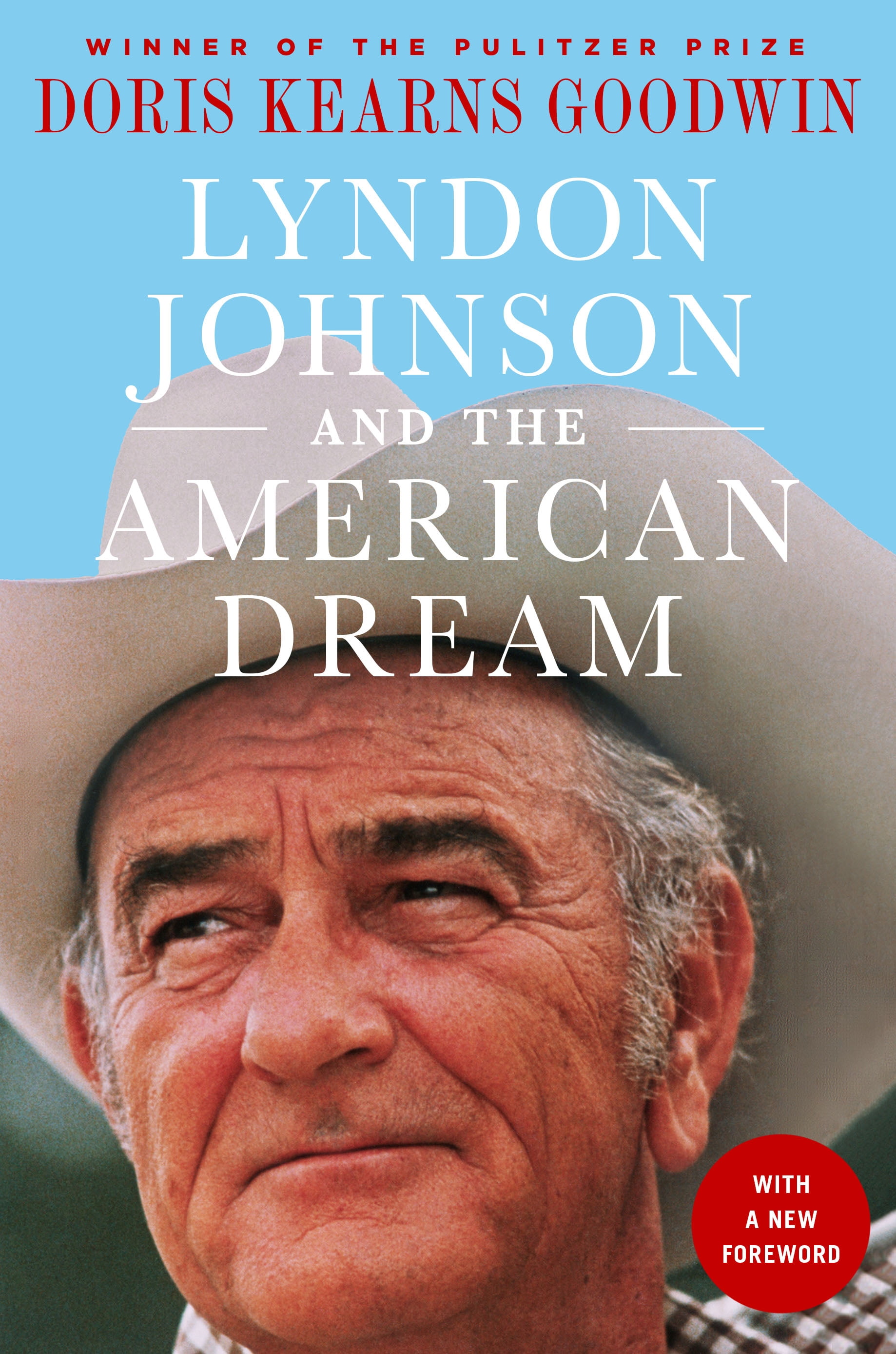 DORIS KEARNS GOODWIN Lyndon Johnson and the American Dream : The Most Revealing Portrait of a President and Presidential Power Ever Written (Paperback)