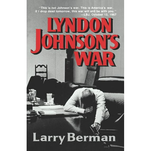 Lyndon Johnson's War: The Road to Stalemate in Vietnam, (Paperback)