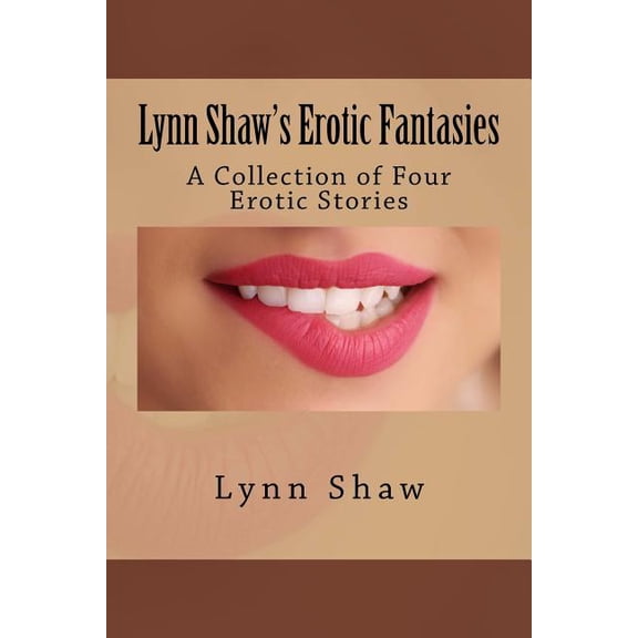 Lynn Shaw's Erotic Fantasies