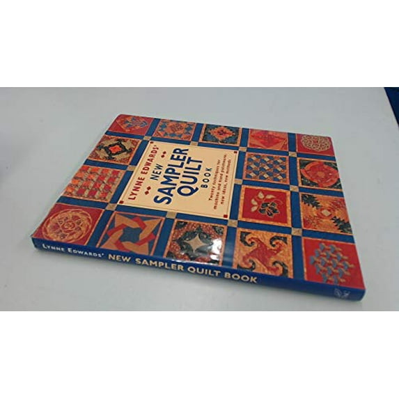Pre-Owned Lynne Edwards' New Sampler Quilt Book: Twenty Techniques for Machine and Hand Patchwork: New Ideas New Methods (Hardcover) 0715309560 9780715309568