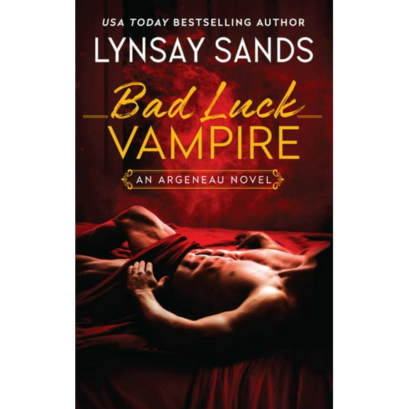 Lynsay Sands: Bad Luck Vampire: An Argeneau Novel (Paperback)