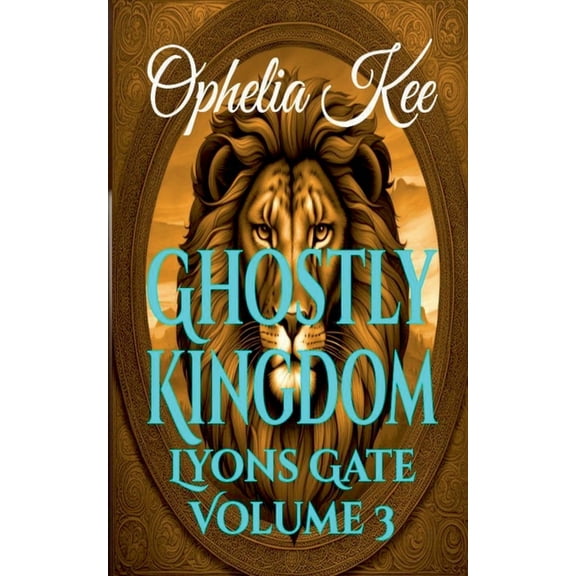 Lyons Gate Ghostly Kingdom, Book 3, (Paperback)