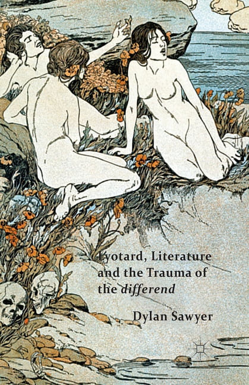 Lyotard, Literature and the Trauma of the Differend, (Paperback)