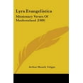 thumbnail image 1 of Lyra Evangelistica: Missionary Verses Of Mashonaland (1909) (Paperback), 1 of 1
