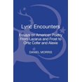 thumbnail image 1 of Lyric Encounters: Essays on American Poetry from Lazarus and Frost to Ortiz Cofer and Alexie, (Hardcover), 1 of 1