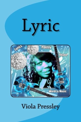 Lyric Paperback 153944130X 9781539441304 Viola Pressley