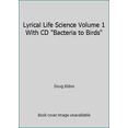 thumbnail image 1 of Pre-Owned Lyrical Life Science Volume 1 With CD Bacteria to Birds (Unknown) 0974163546 9780974163543, 1 of 1