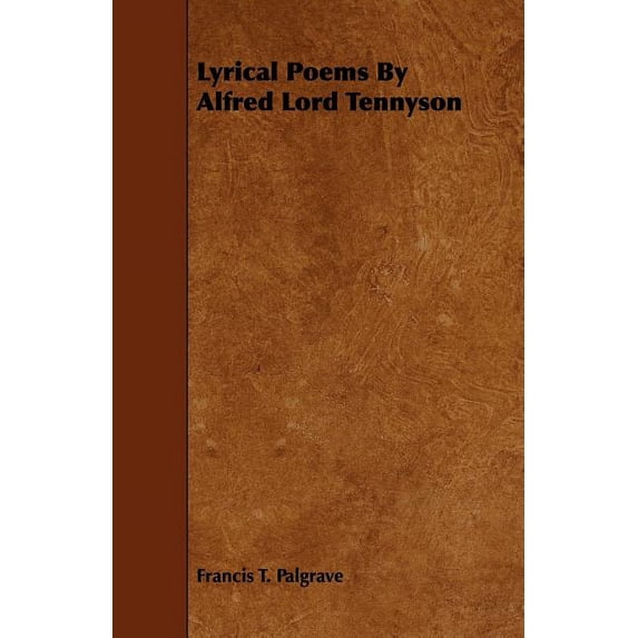 Lyrical Poems by Alfred Lord Tennyson, (Paperback)