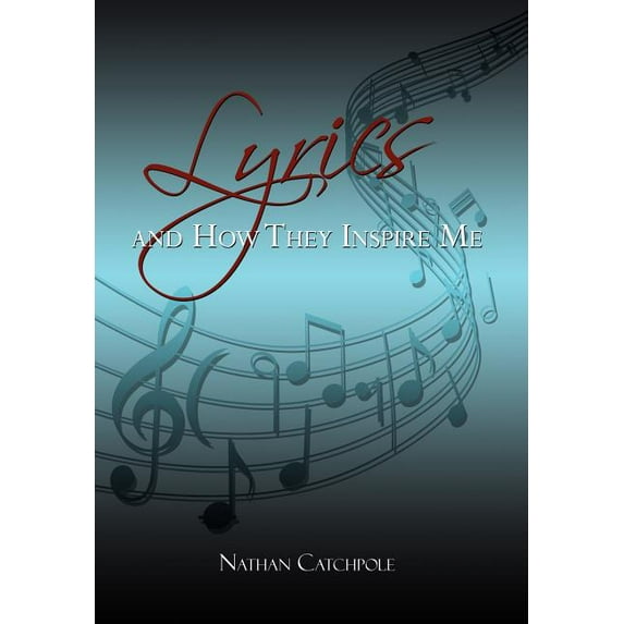 Lyrics and How They Inspire Me (Hardcover)
