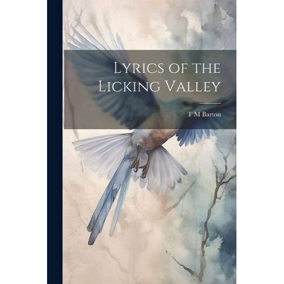 Lyrics of the Licking Valley (Paperback)