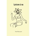 thumbnail image 1 of Lyrisme à nu (Paperback), 1 of 1