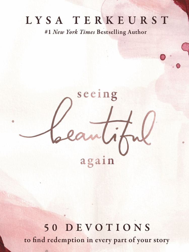 Lysa TerKeurst: Seeing Beautiful Again: 50 Devotions to Find Redemption in Every Part of Your Story (Hardcover)