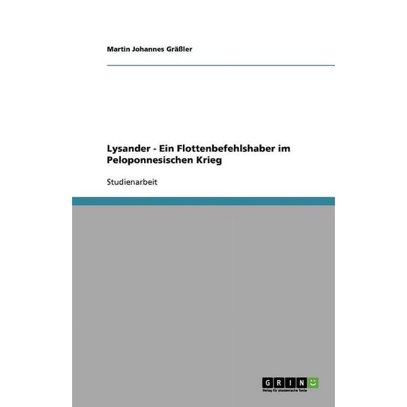 Lysander - Ein Flottenbefehlshaber im Peloponnesischen Krieg (Paperback)