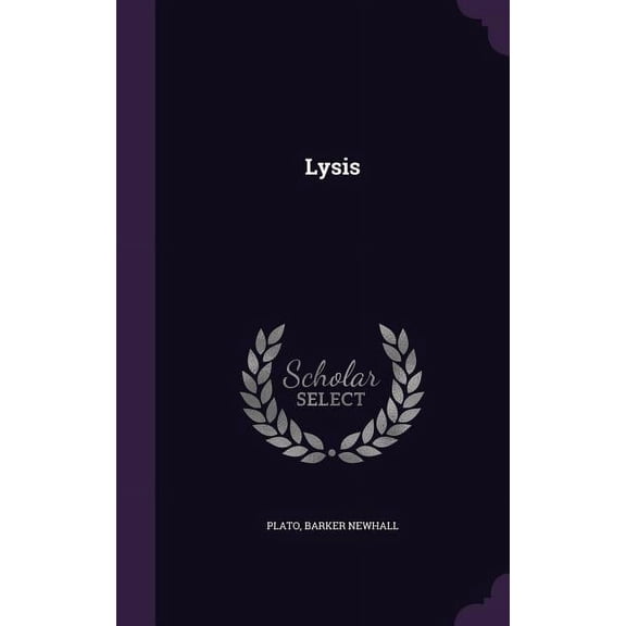 Lysis Hardcover 1358002320 9781358002328 Plato, Barker Newhall