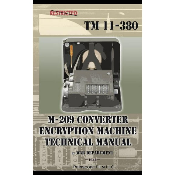 M-209 Converter Encryption Machine Technical Manual, (Paperback)