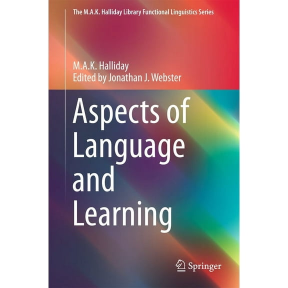M.A.K. Halliday Library Functional Lingu Aspects of Language and Learning, (Hardcover)