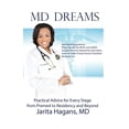 thumbnail image 1 of Pre-Owned M. D. Dreams : Practical Advice for Every Stage from Premed to Residency and Beyond, Used [Paperback], 1 of 1