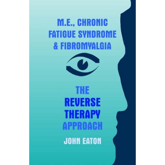 Pre-Owned M.E., Chronic Fatigue Syndrome and Fibromyalgia - The Reverse Therapy Approach (Paperback) 0755201620 9780755201624