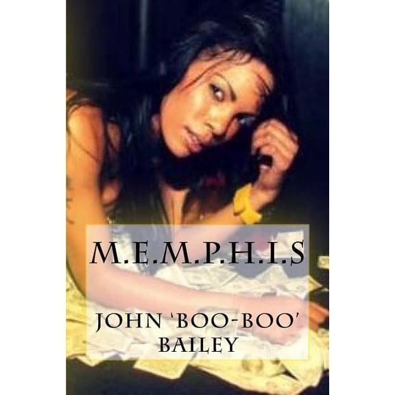 M.E.M.P.H.I.S Paperback 1522882294 9781522882299 John Bailey