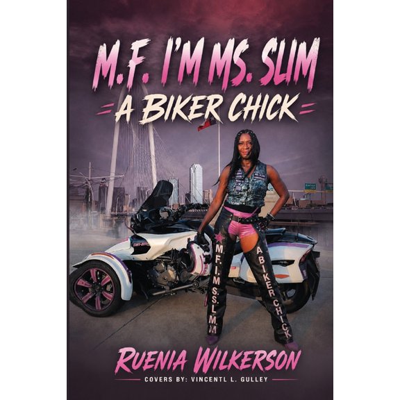 M.F. I'm Ms. Slim a Biker Chic, (Paperback)