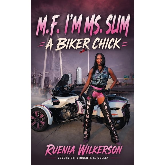 M.F. I'm Ms. Slim a Biker Chick, (Hardcover)