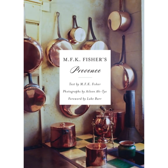 Pre-Owned M.F.K. Fisher's Provence (Hardcover) 1619025949 9781619025943