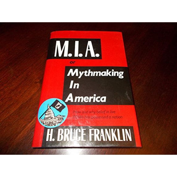 Pre-Owned M.I.A. or Mythmaking in America (Hardcover) 1556521189 9781556521188