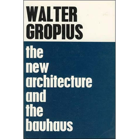 M.I.T. Paperback The New Architecture and The Bauhaus, (Paperback)