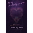 thumbnail image 1 of Pre-Owned M-Joy Practically Speaking: Matrix Energetics and Living Your Infinite Potential (Paperback) 0991534603 9780991534609, 1 of 1