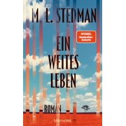 M. L. Stedman,C Ein weites Leben Roman - "Eine gro e mutige Geschichte, voller Tra Paperback