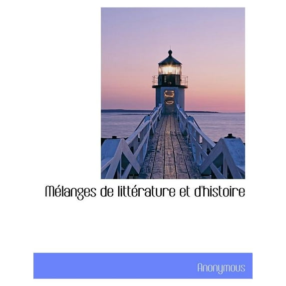 M Langes de Litt Rature Et D'Histoire (Paperback)