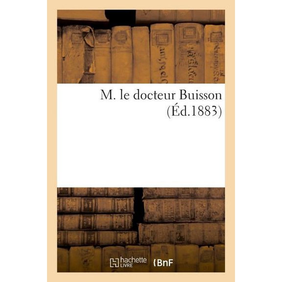 M. Le Docteur Buisson